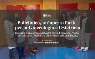 Policlinico, un’opera d’arte per la Ginecologia e Ostetricia