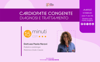 Cardiopatie congenite, se ne parla martedì con i consigli dell’esperta nella puntata di “15 minuti con…”