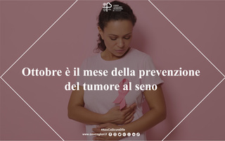 Tumore al seno, ottobre il mese della prevenzione 2022